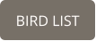BIRD LIST